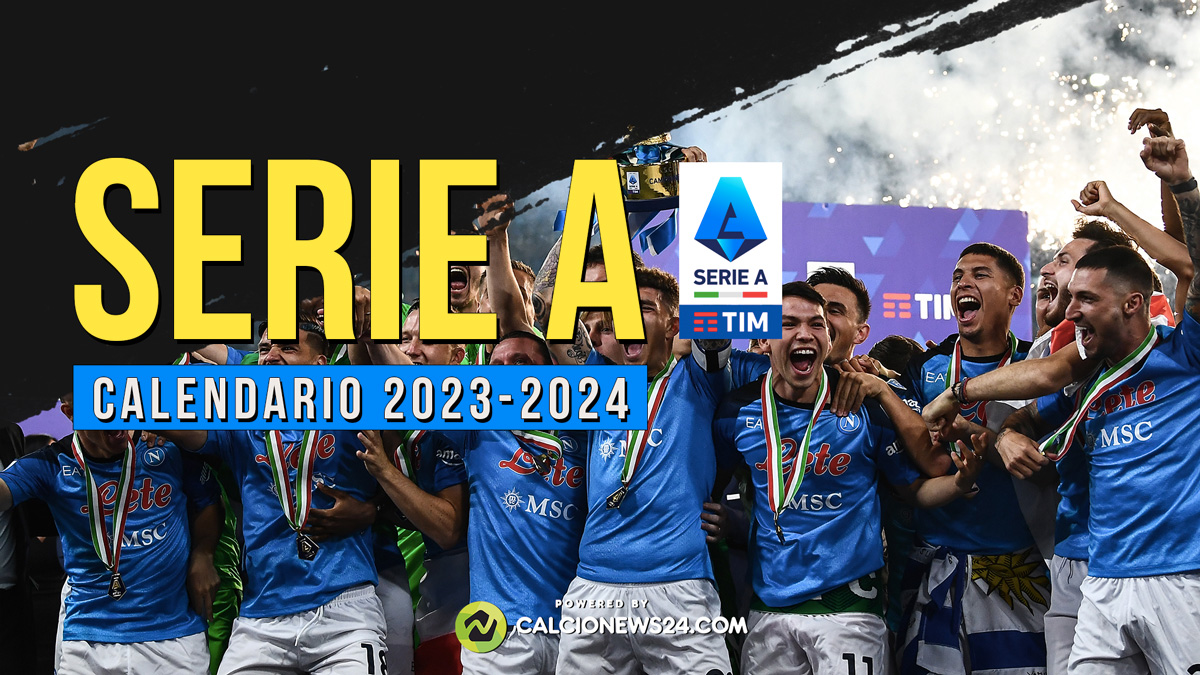 Calendario Serie A 2023 2024 Date Orari Giornate Risultati E Classifica