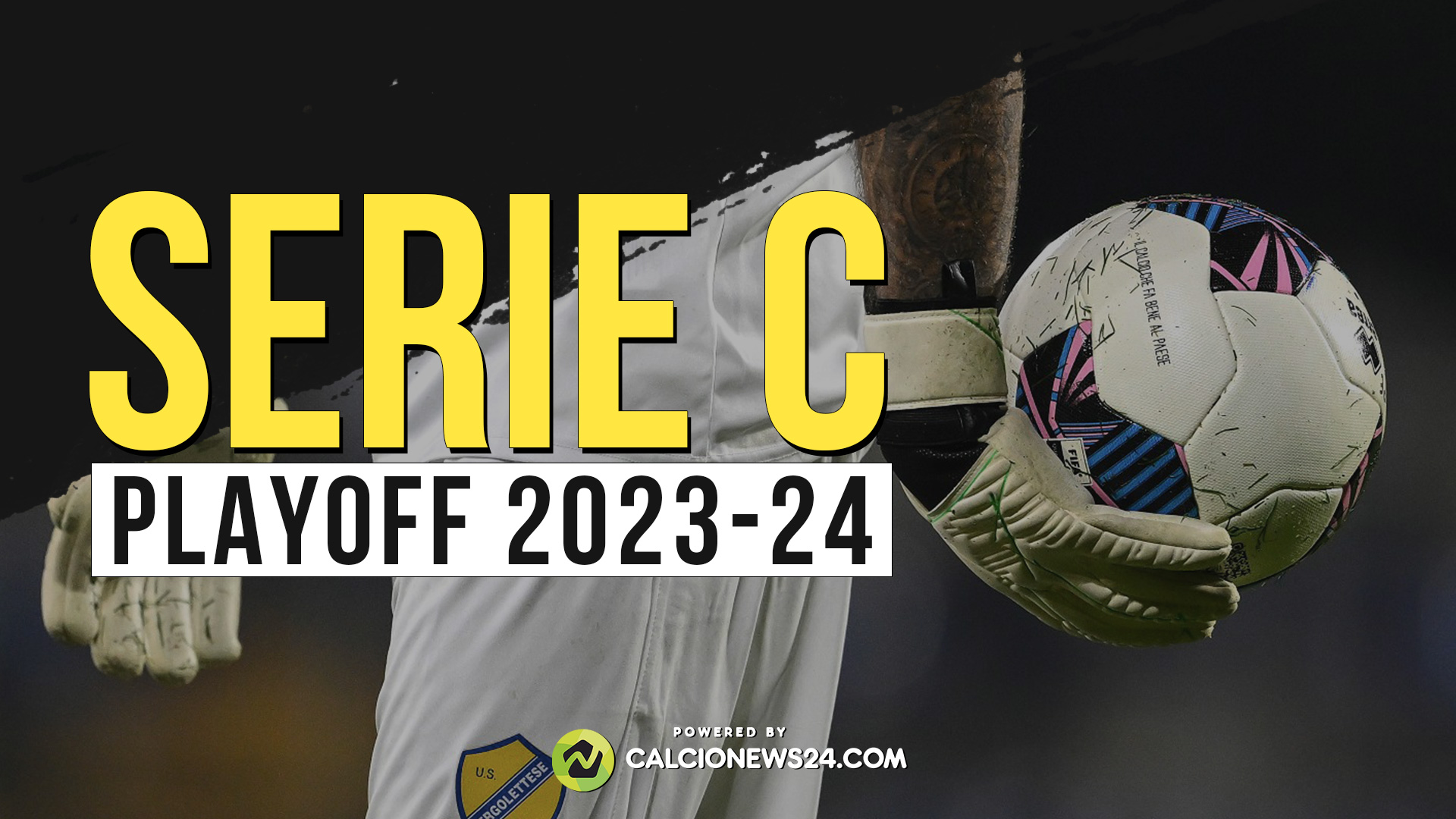 Playoff Serie C 2023/2024: regolamento, date, tabellone, risultati