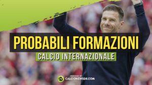 Calcio internazionale Probabili formazioni 2024 2025