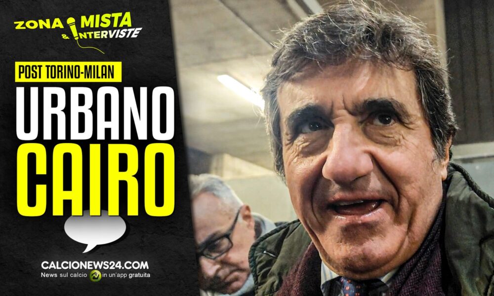 Torino, Cairo esulta: «Col Milan successo meritato e voluto. Ilic? Ecco cosa ne penso e sullo Stadio…» – VIDEO 
