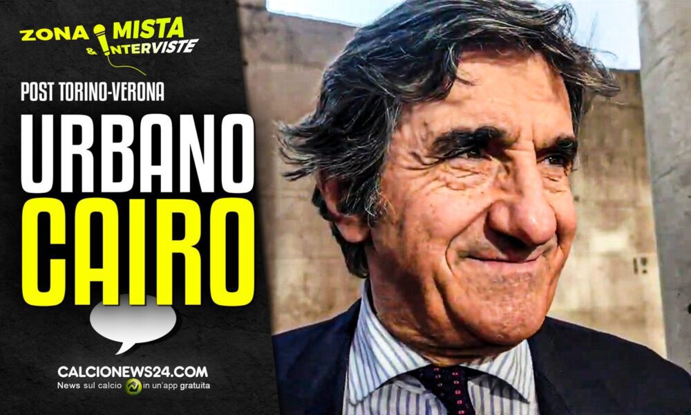 Torino, parla Cairo: «Col Verona reazione di rabbia. Riscatto Elmas e futuro Ricci? Vi dico la mia» – VIDEO