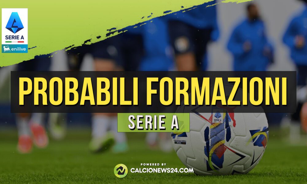 Probabili formazioni Serie A
