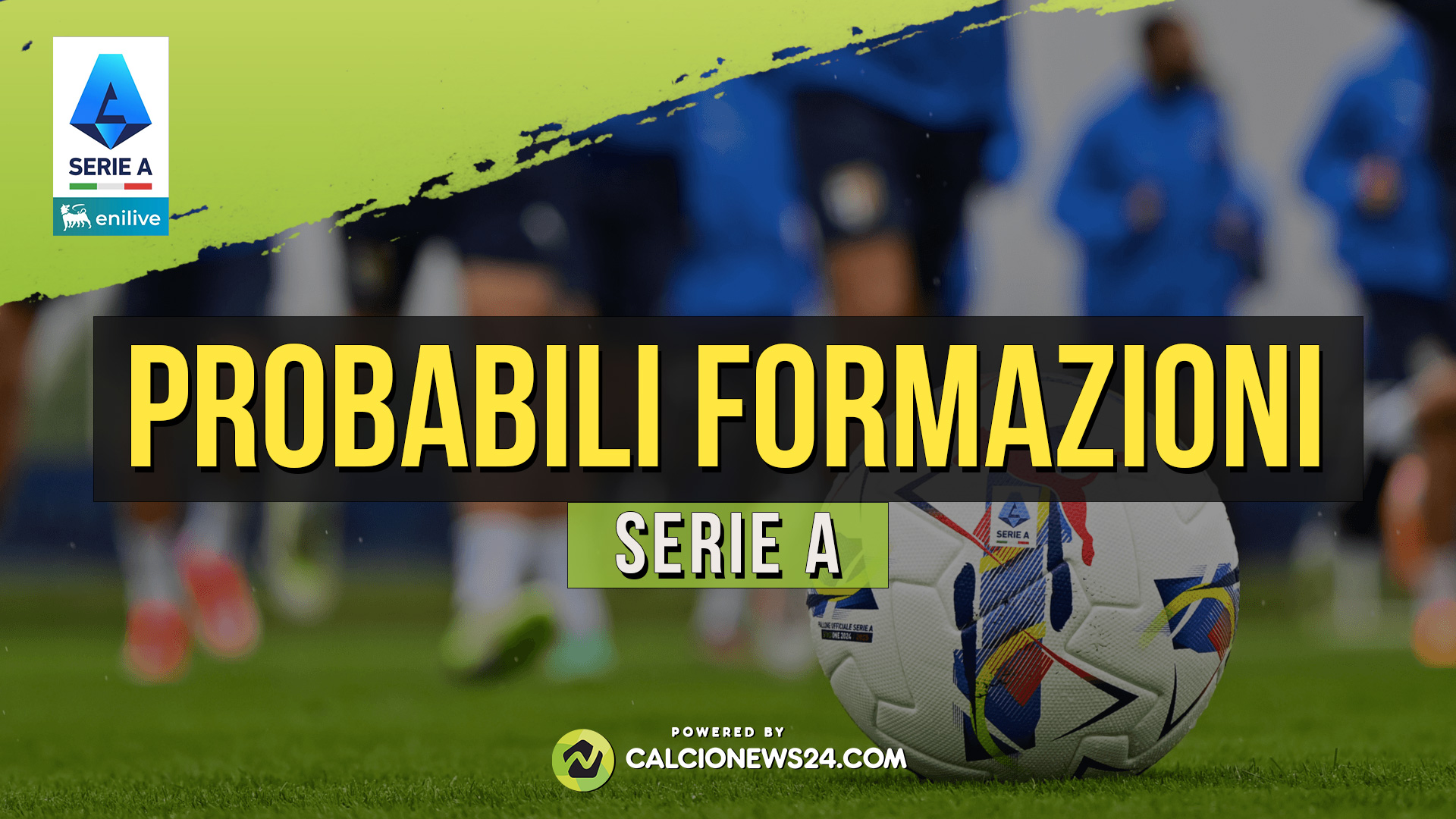 Probabili formazioni Serie A