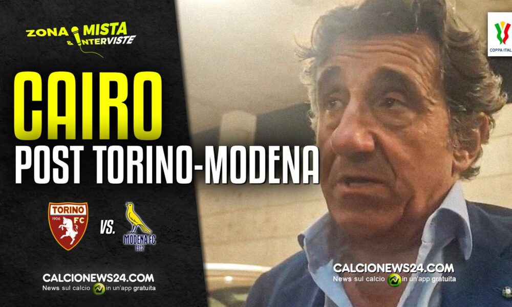 Torino, Cairo post Modena: «Contento per Simeone, bello rivedere Zapata. Mercato? Agiremo così» – VIDEO