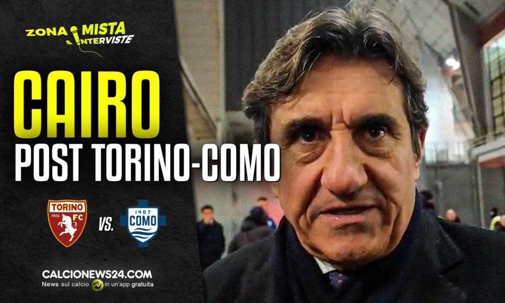 Torino, Cairo dopo il Como: «Tanti assenti, noi crollati nella ripresa. Sul mercato…» – VIDEO