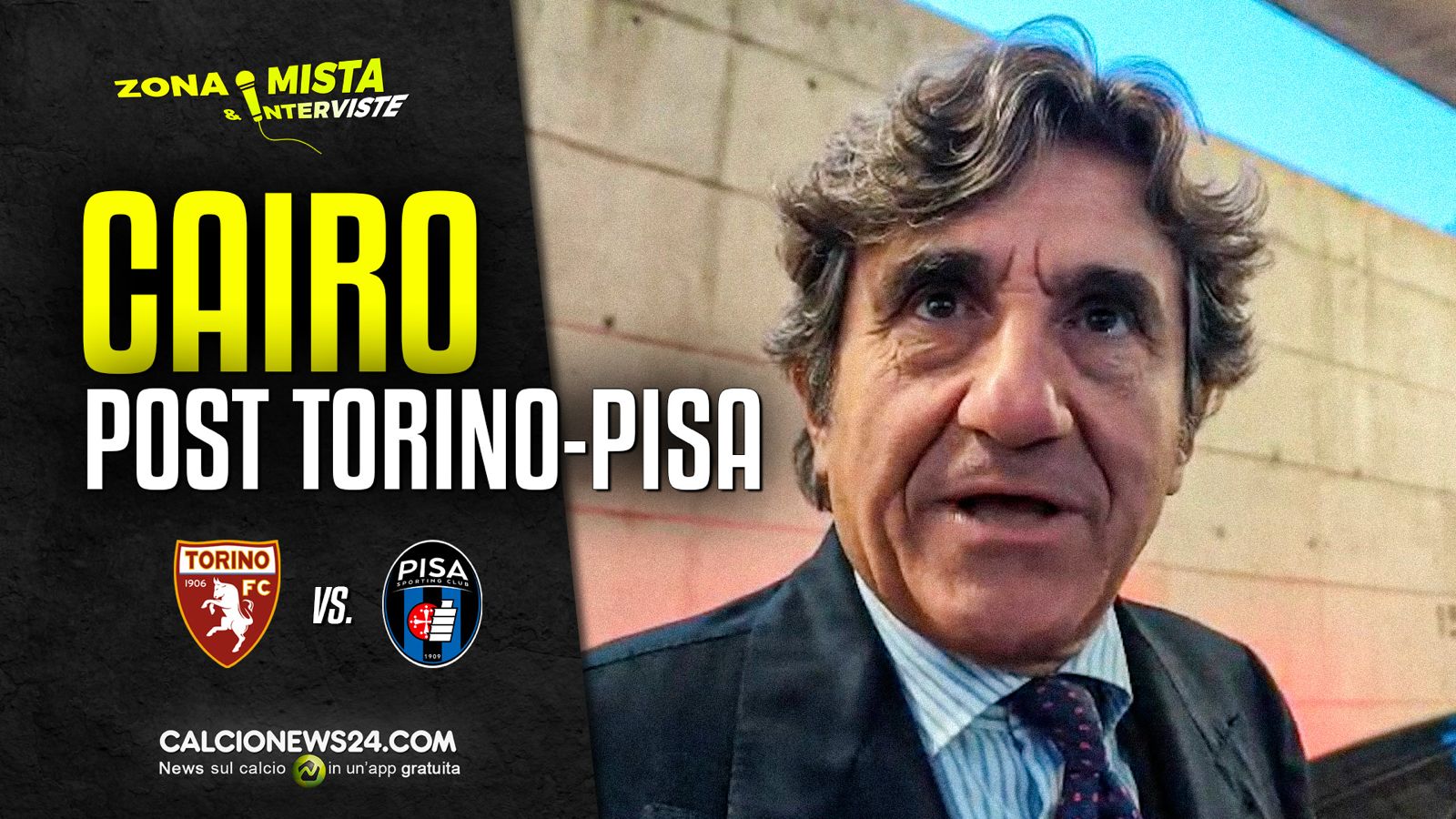 Torino, Cairo post Pisa: «Buona rimonta. Derby? Parlerò con la squadra, mi aspetto…» – VIDEO 