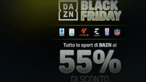 DAZN, nuova offerta lampo per il Black Friday 2025: c'è fino a mezzanotte