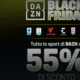 DAZN, nuova offerta lampo per il Black Friday 2025: c'è fino a mezzanotte