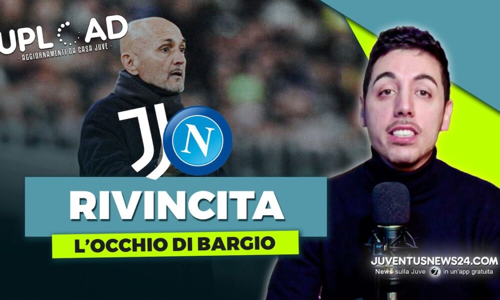Juventus, Spalletti cambia i bianconeri! Da Napoli a Napoli, il tecnico si prende una rivincita – VIDEO