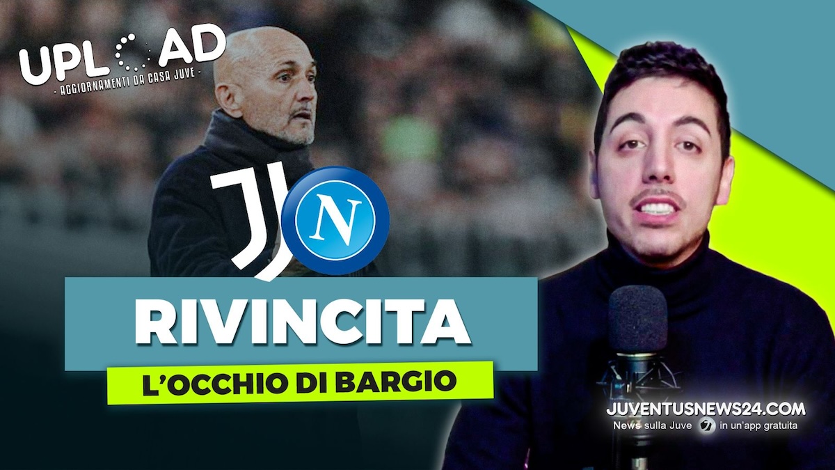 Juventus, Spalletti cambia i bianconeri! Da Napoli a Napoli, il tecnico si prende una rivincita – VIDEO